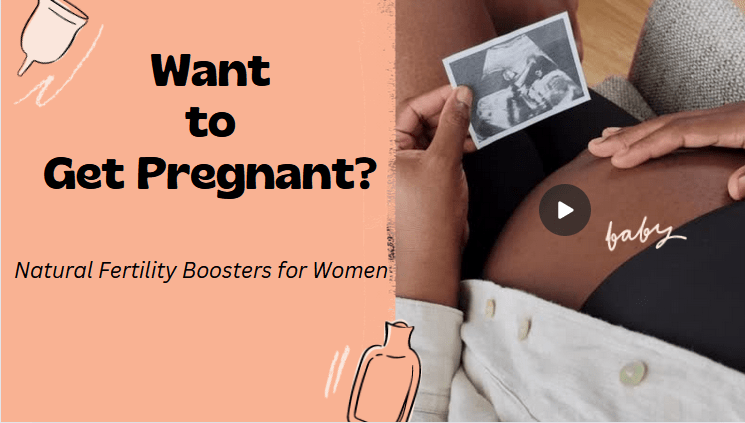 Want to Get Pregnant? Try These 14 Natural Fertility Boosters for Women